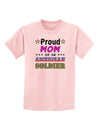 Proud Mom of an American Soldier Childrens T-Shirt-Childrens T-Shirt-TooLoud-PalePink-X-Small-Davson Sales