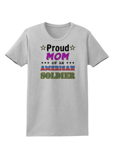 Proud Mom of an American Soldier Womens T-Shirt-Womens T-Shirt-TooLoud-AshGray-X-Small-Davson Sales