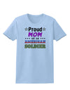 Proud Mom of an American Soldier Womens T-Shirt-Womens T-Shirt-TooLoud-Light-Blue-X-Small-Davson Sales