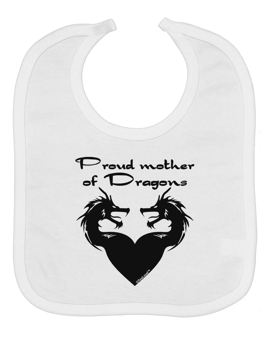 Proud Mother of Dragons Baby Bib