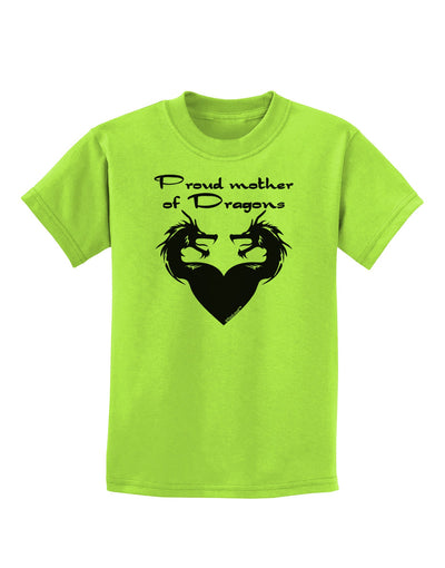 Proud Mother of Dragons Childrens T-Shirt-Childrens T-Shirt-TooLoud-Lime-Green-X-Small-Davson Sales