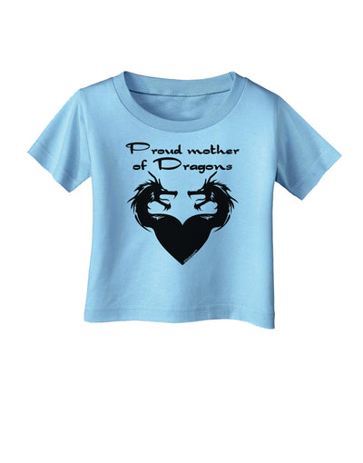 Proud Mother of Dragons Infant T-Shirt-Infant T-Shirt-TooLoud-Aquatic-Blue-06-Months-Davson Sales