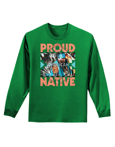 Proud Native American Adult Long Sleeve Dark T-Shirt-TooLoud-Kelly-Green-Small-Davson Sales