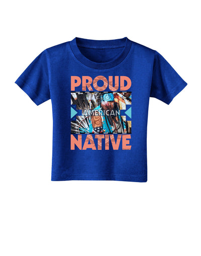 Proud Native American Toddler T-Shirt Dark-Toddler T-Shirt-TooLoud-Royal-Blue-2T-Davson Sales