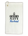 Proud Navy Husband Micro Terry Gromet Golf Towel 16 x 25 inch-Golf Towel-TooLoud-White-Davson Sales