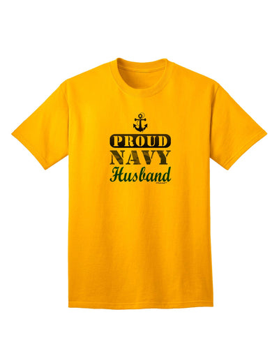 Proud Navy Husband Premium Adult T-Shirt for Patriotic Spouses-Mens T-shirts-TooLoud-Gold-Small-Davson Sales