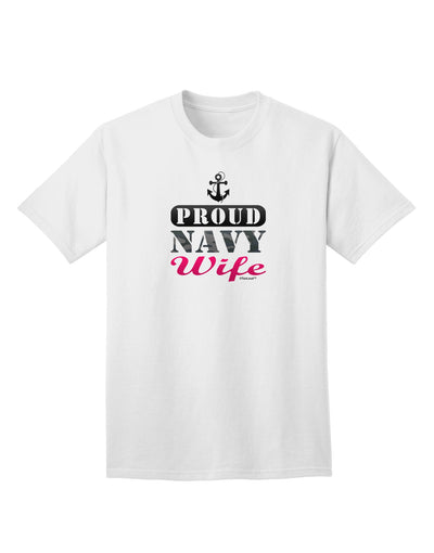 Proud Navy Wife Premium Adult T-Shirt - Exclusively for Ecommerce Shoppers-Mens T-shirts-TooLoud-White-Small-Davson Sales