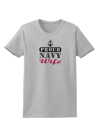 Proud Navy Wife Womens T-Shirt-Womens T-Shirt-TooLoud-AshGray-X-Small-Davson Sales