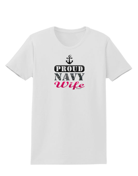 Proud Navy Wife Womens T-Shirt-Womens T-Shirt-TooLoud-White-X-Small-Davson Sales