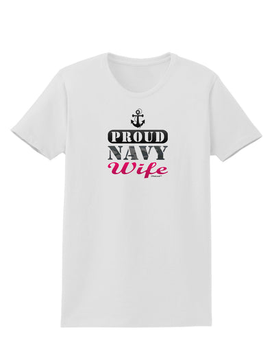 Proud Navy Wife Womens T-Shirt-Womens T-Shirt-TooLoud-White-X-Small-Davson Sales