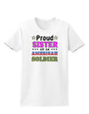 Proud Sister of an American Soldier Womens T-Shirt-Womens T-Shirt-TooLoud-White-X-Small-Davson Sales