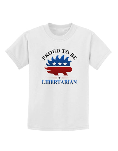 Proud To Be Libertarian Childrens T-Shirt-Childrens T-Shirt-TooLoud-White-X-Small-Davson Sales