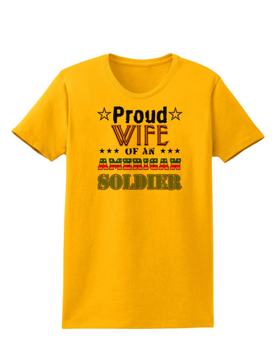 Proud Wife of an American Soldier Womens T-Shirt-Womens T-Shirt-TooLoud-Gold-X-Small-Davson Sales