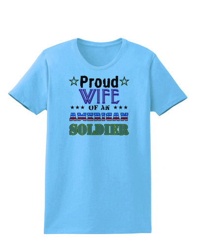 Proud Wife of an American Soldier Womens T-Shirt-Womens T-Shirt-TooLoud-Aquatic-Blue-X-Small-Davson Sales