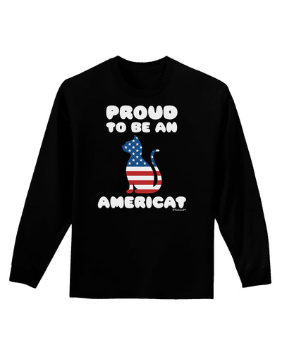 Proud to Be an Americat Adult Long Sleeve Dark T-Shirt by TooLoud-TooLoud-Black-Small-Davson Sales