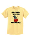 Proud to Be an Americat Childrens T-Shirt by TooLoud-Childrens T-Shirt-TooLoud-Daffodil-Yellow-X-Small-Davson Sales