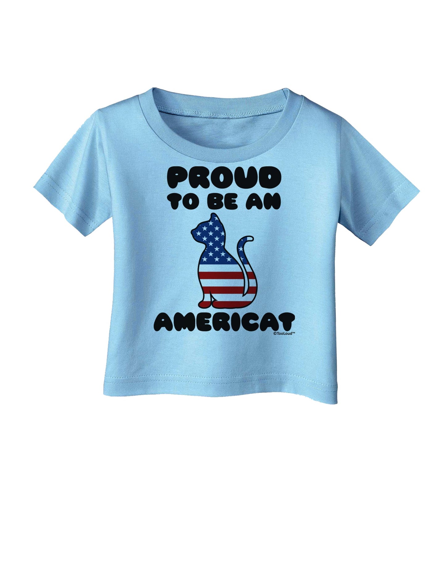 Proud to Be an Americat Infant T-Shirt by TooLoud-Infant T-Shirt-TooLoud-Aquatic-Blue-06-Months-Davson Sales