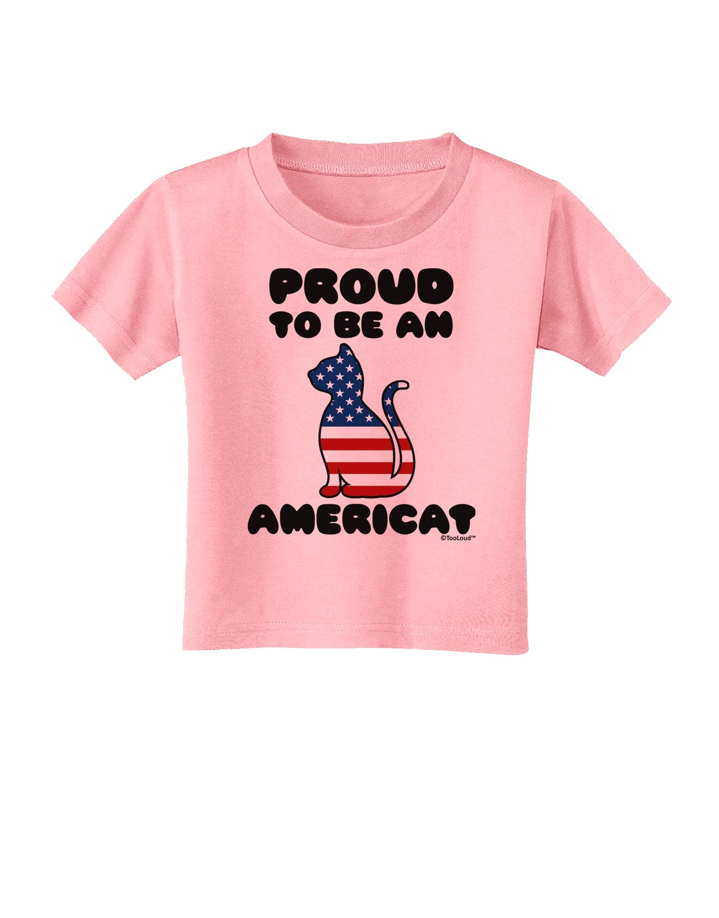 Proud to Be an Americat Toddler T-Shirt by TooLoud-Toddler T-Shirt-TooLoud-Candy-Pink-2T-Davson Sales