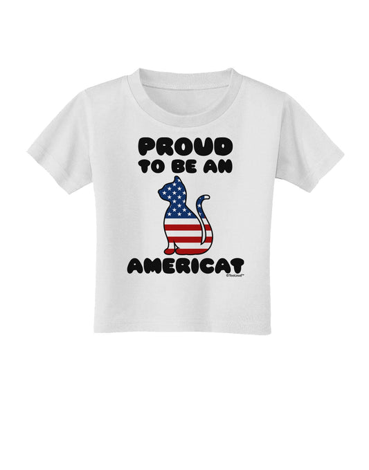 Proud to Be an Americat Toddler T-Shirt by TooLoud-Toddler T-Shirt-TooLoud-White-2T-Davson Sales