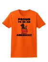 Proud to Be an Americat Womens T-Shirt by TooLoud-Womens T-Shirt-TooLoud-Orange-X-Small-Davson Sales