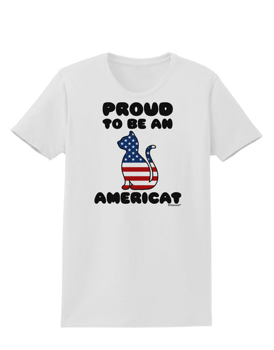 Proud to Be an Americat Womens T-Shirt by TooLoud-Womens T-Shirt-TooLoud-White-X-Small-Davson Sales