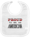 Proud to be an American Baby Bib