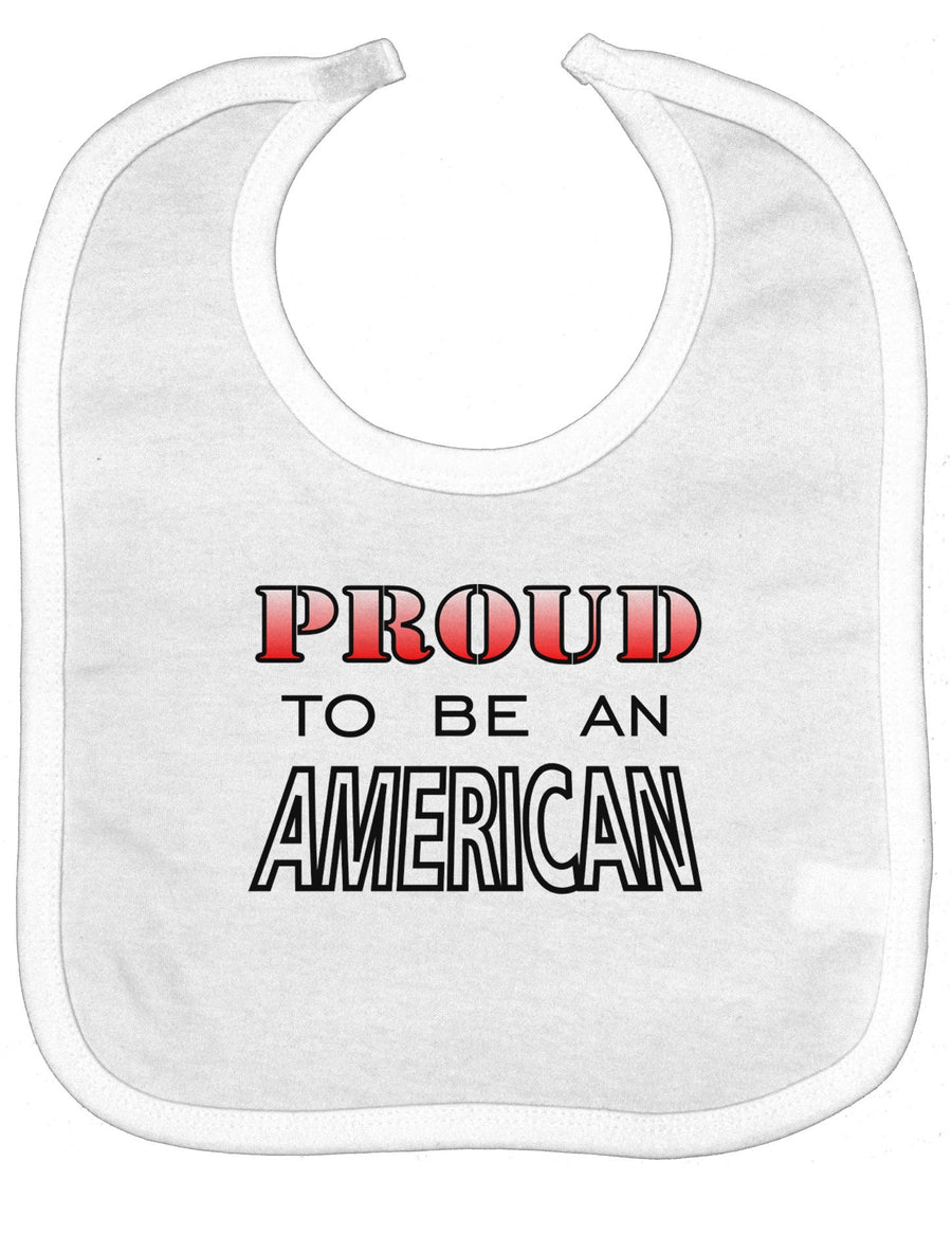 Proud to be an American Baby Bib