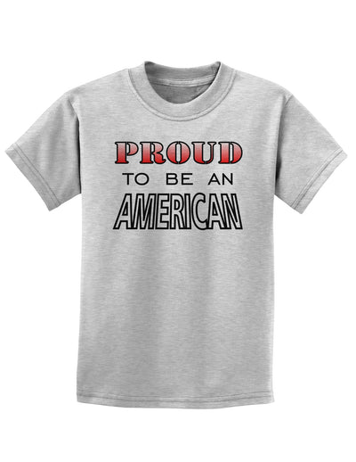 Proud to be an American Childrens T-Shirt-Childrens T-Shirt-TooLoud-AshGray-X-Small-Davson Sales