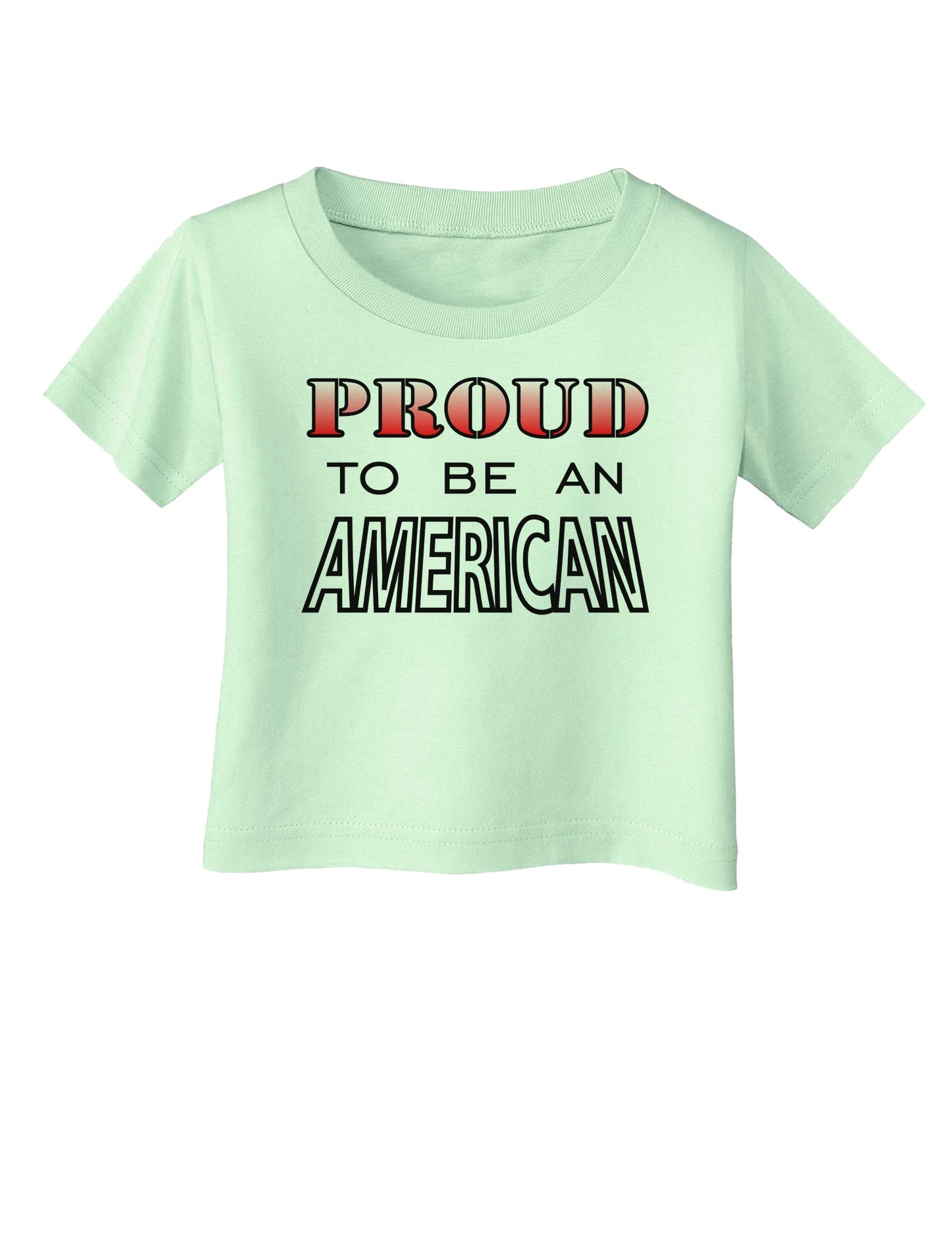 Proud to be an American Infant T-Shirt-Infant T-Shirt-TooLoud-Light-Green-06-Months-Davson Sales