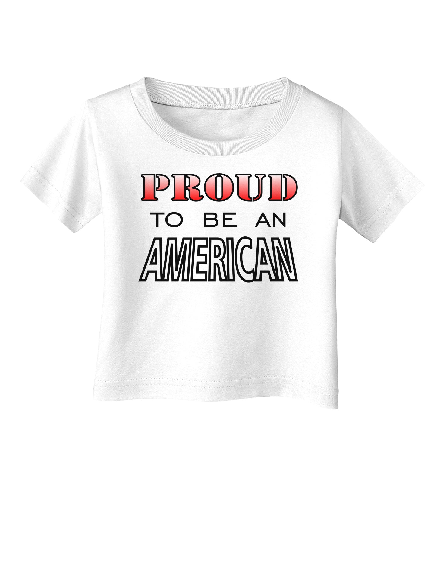 Proud to be an American Infant T-Shirt-Infant T-Shirt-TooLoud-White-06-Months-Davson Sales