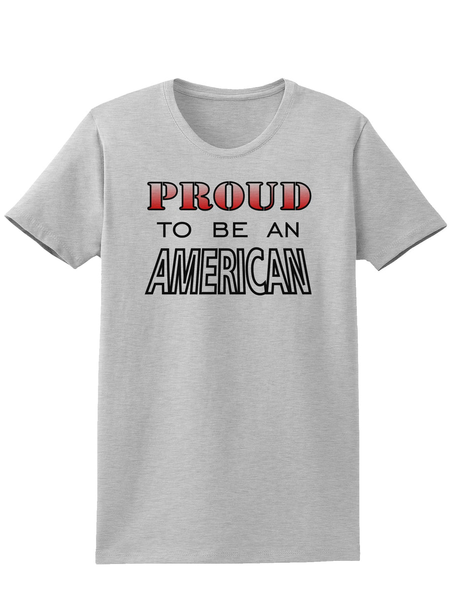 Proud to be an American Womens T-Shirt-Womens T-Shirt-TooLoud-White-X-Small-Davson Sales