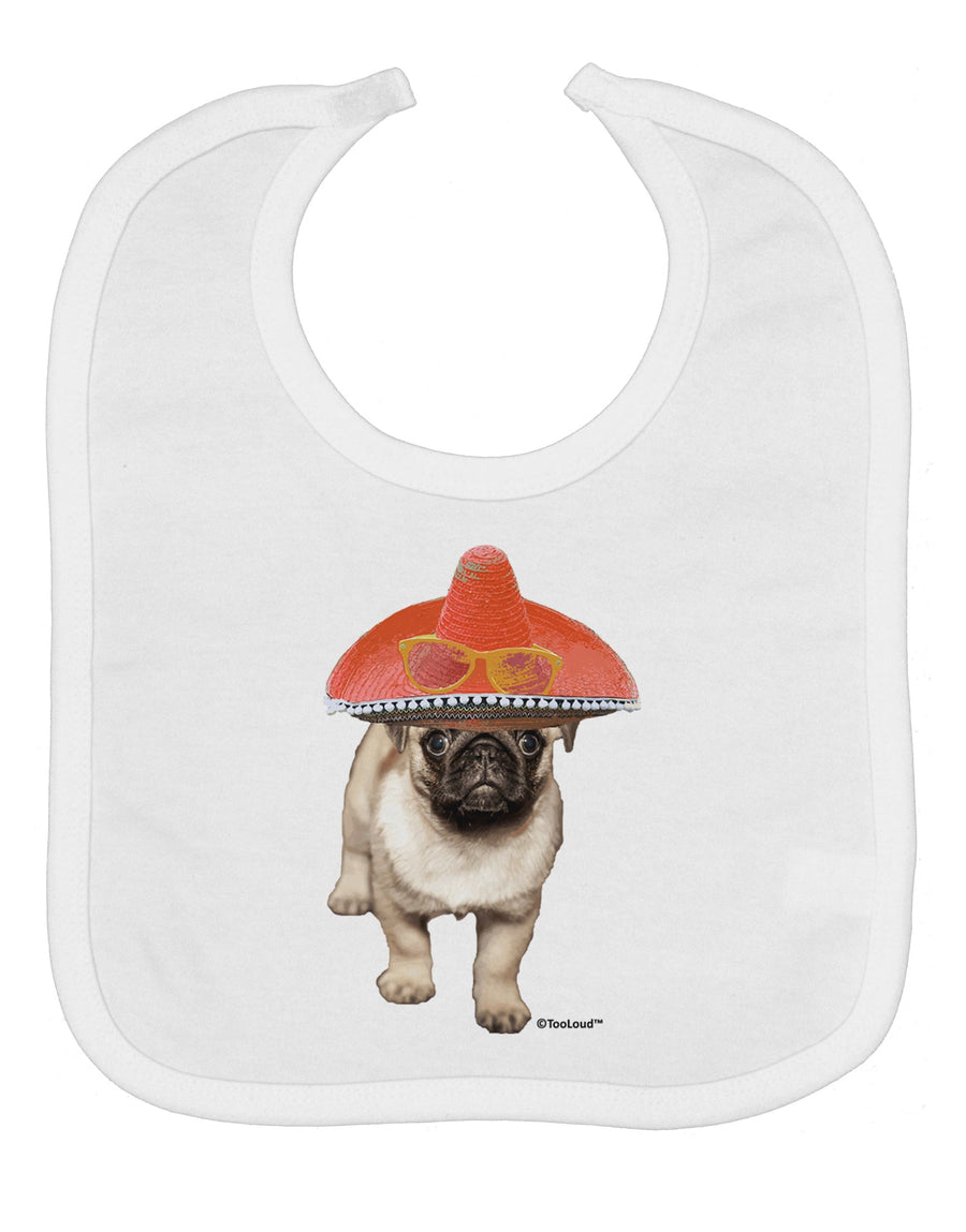 Pug Dog with Pink Sombrero Baby Bib by TooLoud