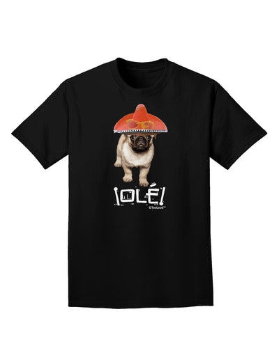 Pug Dog with Pink Sombrero - Ole Adult Dark T-Shirt by TooLoud-Mens T-Shirt-TooLoud-Black-Small-Davson Sales