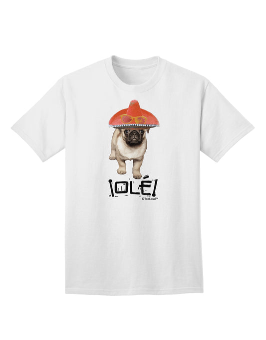 Pug Dog with Pink Sombrero - Ole Adult T-Shirt: A Captivating Addition to Your Wardrobe, Crafted by TooLoud-Mens T-shirts-TooLoud-White-Small-Davson Sales