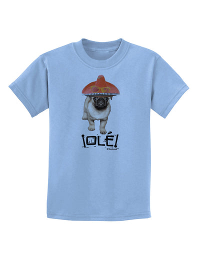 Pug Dog with Pink Sombrero - Ole Childrens T-Shirt by TooLoud-Childrens T-Shirt-TooLoud-Light-Blue-X-Small-Davson Sales