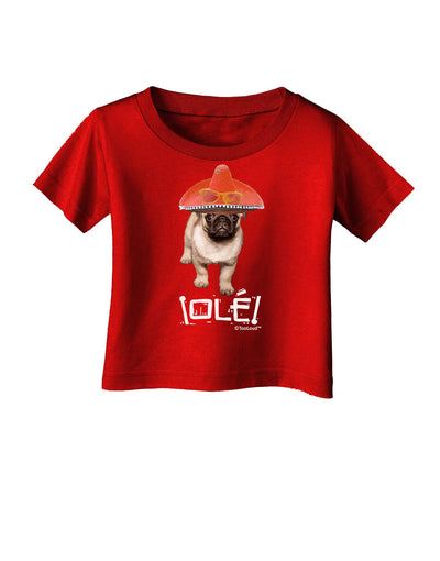 Pug Dog with Pink Sombrero - Ole Infant T-Shirt Dark by TooLoud-Infant T-Shirt-TooLoud-Red-06-Months-Davson Sales