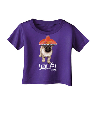 Pug Dog with Pink Sombrero - Ole Infant T-Shirt Dark by TooLoud-Infant T-Shirt-TooLoud-Purple-06-Months-Davson Sales