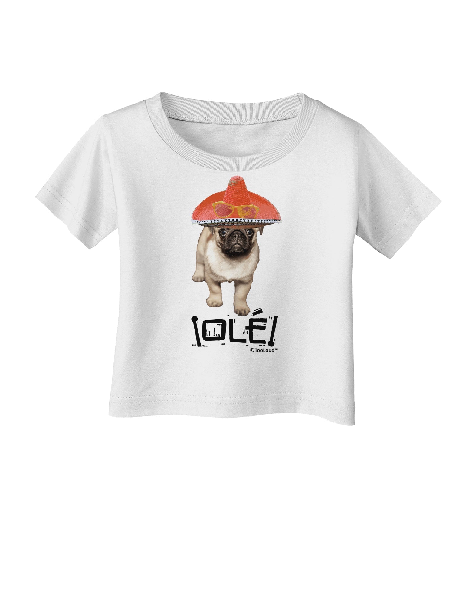 Pug Dog with Pink Sombrero - Ole Infant T-Shirt by TooLoud-Infant T-Shirt-TooLoud-White-06-Months-Davson Sales