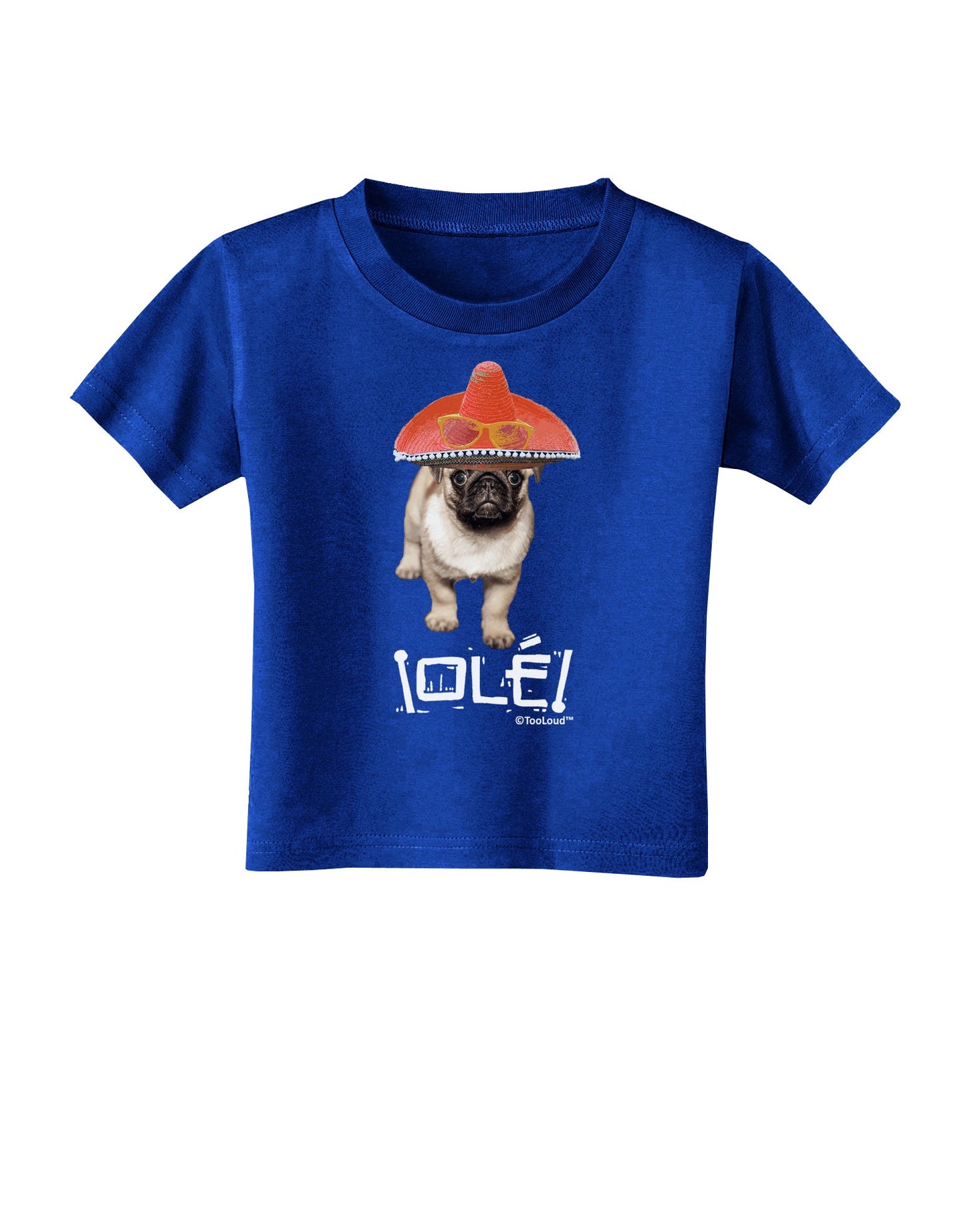 Pug Dog with Pink Sombrero - Ole Toddler T-Shirt Dark by TooLoud-Toddler T-Shirt-TooLoud-Royal-Blue-2T-Davson Sales
