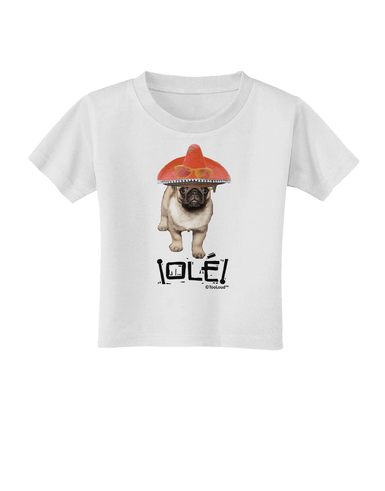 Pug Dog with Pink Sombrero - Ole Toddler T-Shirt by TooLoud-Toddler T-Shirt-TooLoud-White-2T-Davson Sales