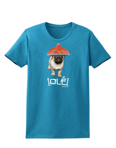 Pug Dog with Pink Sombrero - Ole Womens Dark T-Shirt by TooLoud-Womens T-Shirt-TooLoud-Turquoise-X-Small-Davson Sales