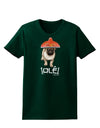 Pug Dog with Pink Sombrero - Ole Womens Dark T-Shirt by TooLoud-Womens T-Shirt-TooLoud-Forest-Green-Small-Davson Sales