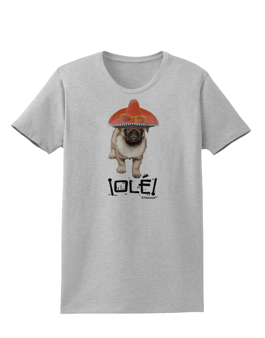 Pug Dog with Pink Sombrero - Ole Womens T-Shirt by TooLoud-Womens T-Shirt-TooLoud-White-X-Small-Davson Sales