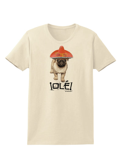 Pug Dog with Pink Sombrero - Ole Womens T-Shirt by TooLoud-Womens T-Shirt-TooLoud-Natural-X-Small-Davson Sales