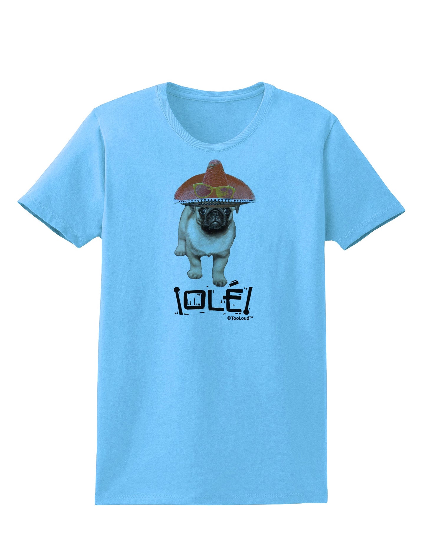 Pug Dog with Pink Sombrero - Ole Womens T-Shirt by TooLoud-Womens T-Shirt-TooLoud-Aquatic-Blue-X-Small-Davson Sales