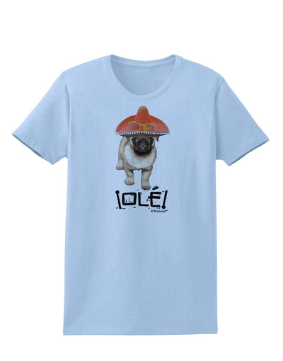 Pug Dog with Pink Sombrero - Ole Womens T-Shirt by TooLoud-Womens T-Shirt-TooLoud-Light-Blue-X-Small-Davson Sales