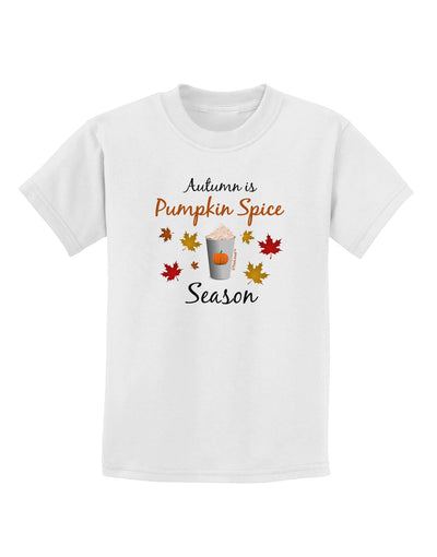 Pumpkin Spice Season Childrens T-Shirt-Childrens T-Shirt-TooLoud-White-X-Small-Davson Sales