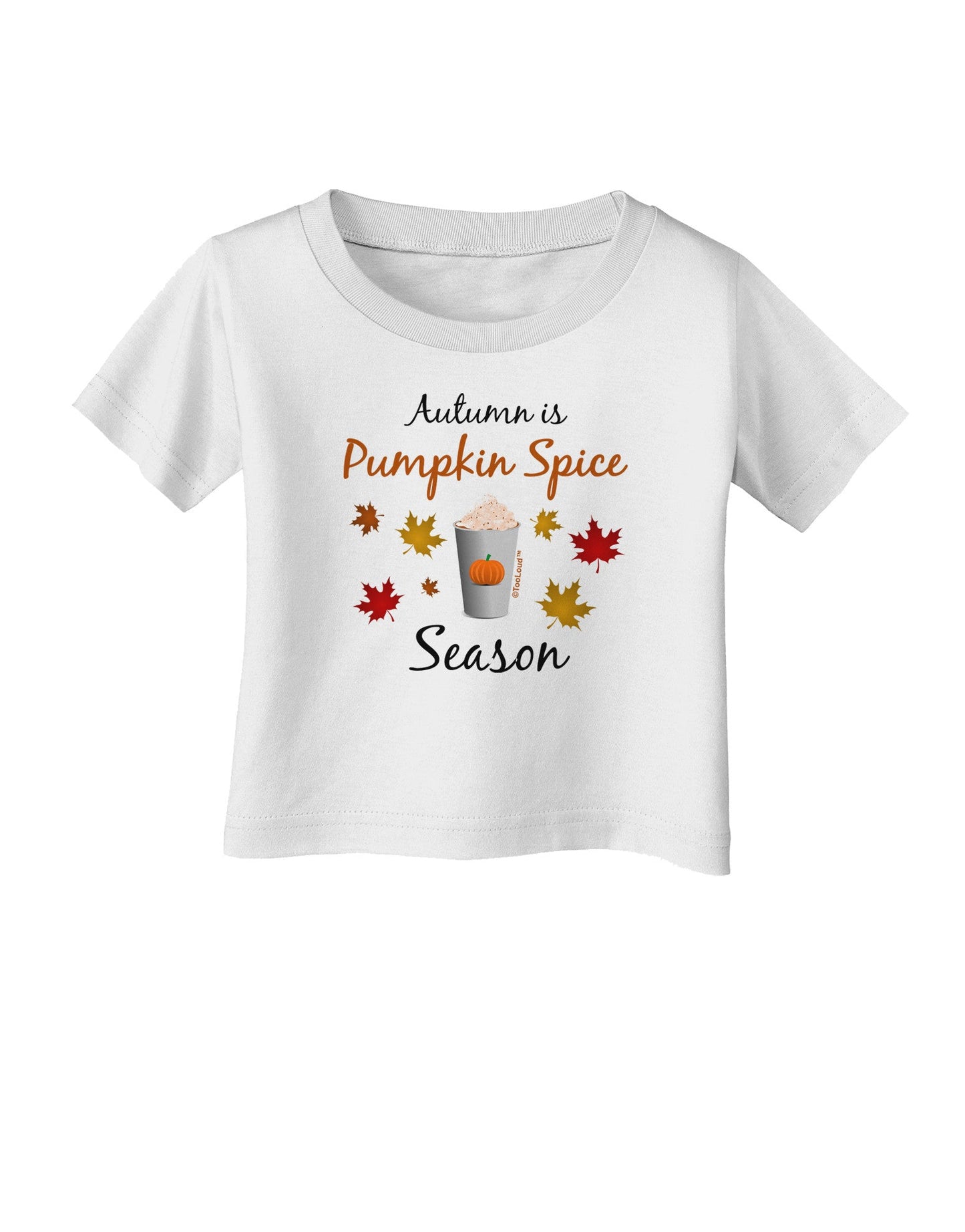 Pumpkin Spice Season Infant T-Shirt-Infant T-Shirt-TooLoud-White-06-Months-Davson Sales