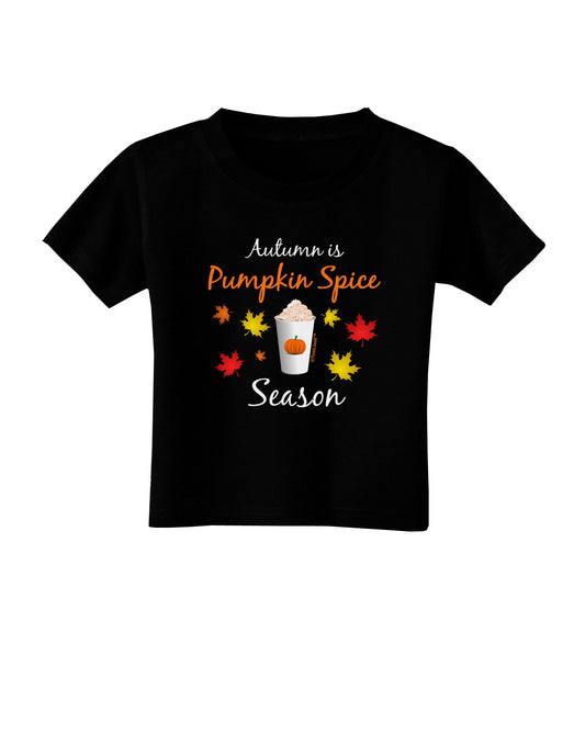 Pumpkin Spice Season Toddler T-Shirt Dark-Toddler T-Shirt-TooLoud-Black-2T-Davson Sales