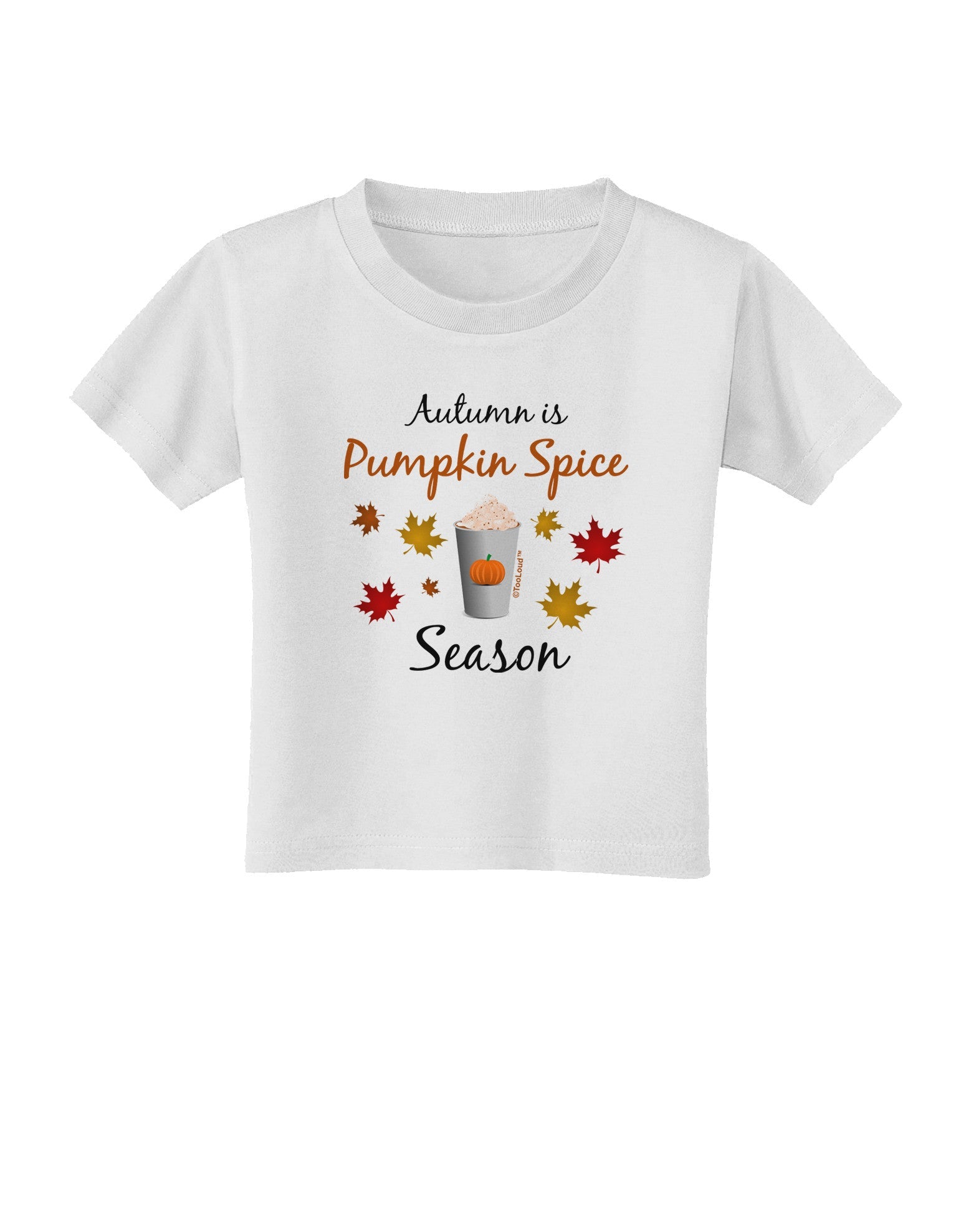 Pumpkin Spice Season Toddler T-Shirt-Toddler T-Shirt-TooLoud-White-2T-Davson Sales